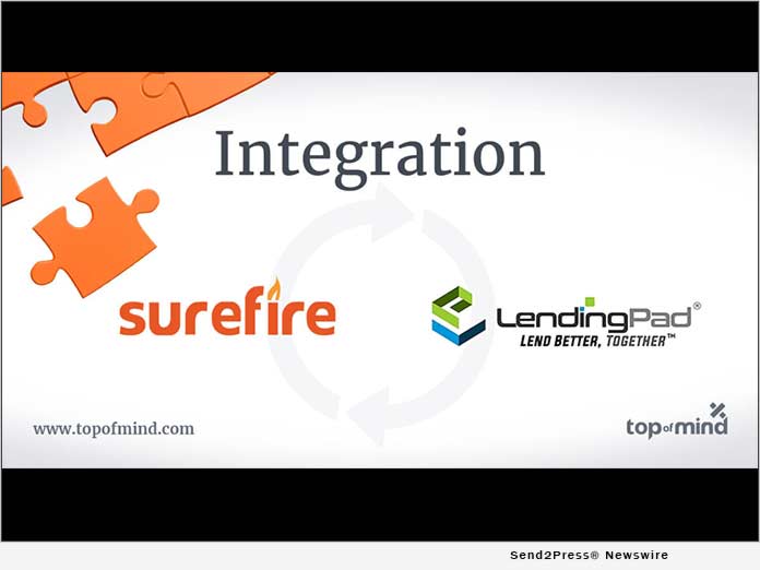 Top Of Mind s Surefire CRM Integrates With LendingPad LOS To Streamline 