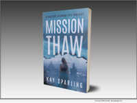 MISSION THAW by Kay Sparling